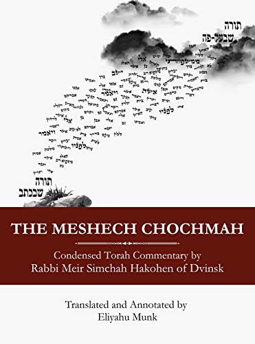Meshech Chochmah Condensed Torah Commentary Rabbi Meir Simchah