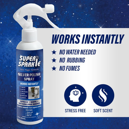 SUPER SPARKLE Silver Polish Cleaner Spray 8 Ounce - Instant Tarnish Remover & Long-Lasting Shine For Sterling Silver - Silver Cleaner Polish For Sterling Silverware - Safely Cleans & Removes Tarnish